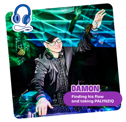 Damon, adult taking PALYNZIQ DJing